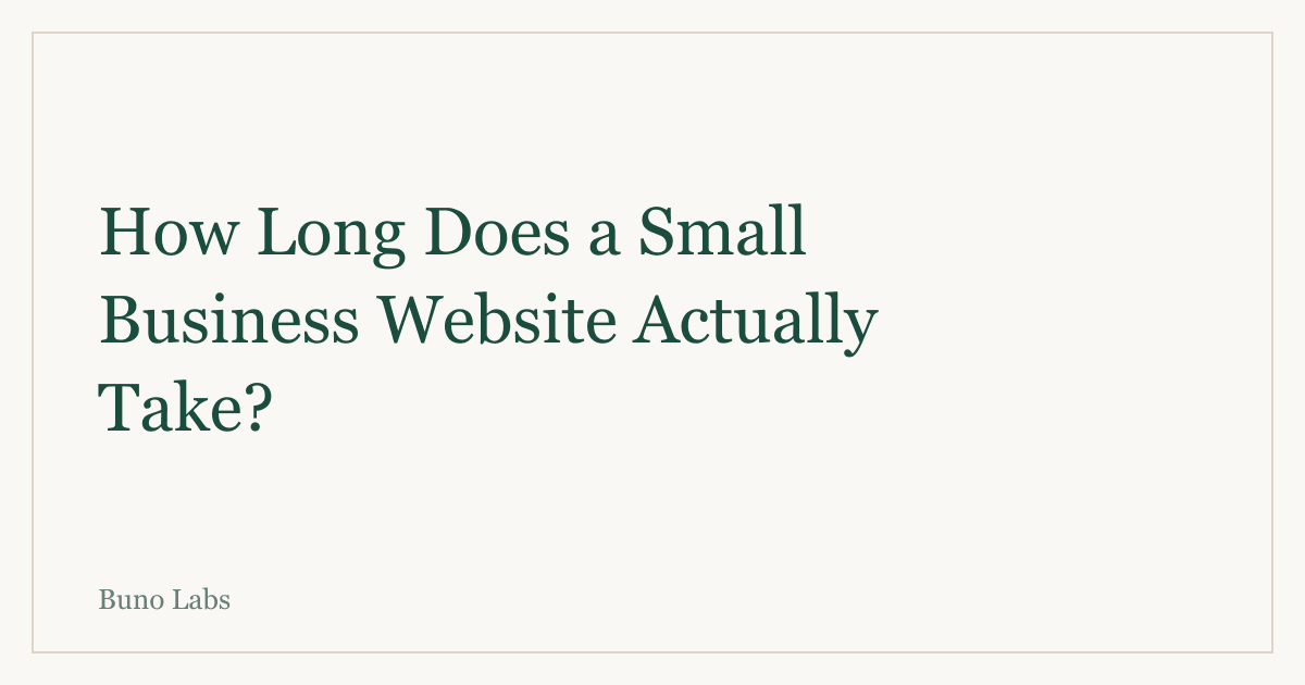 How Long Does a Small Business Website Actually Take?