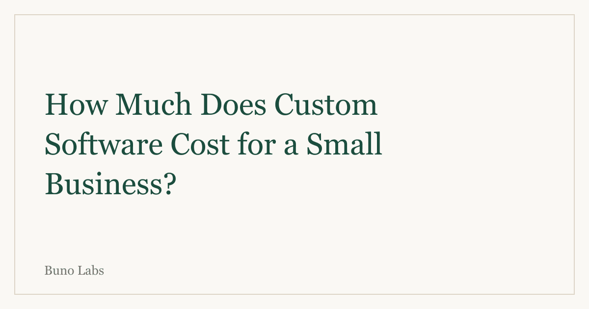 How Much Does Custom Software Cost for a Small Business?