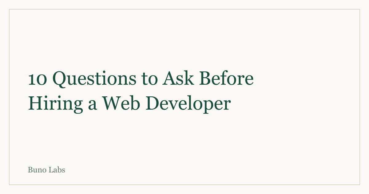 10 Questions to Ask Before Hiring a Web Developer (From a Developer)
